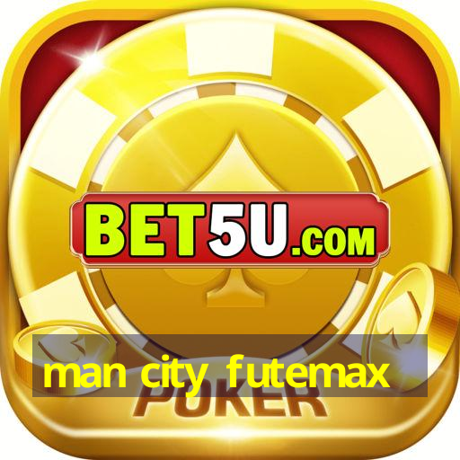 man city futemax